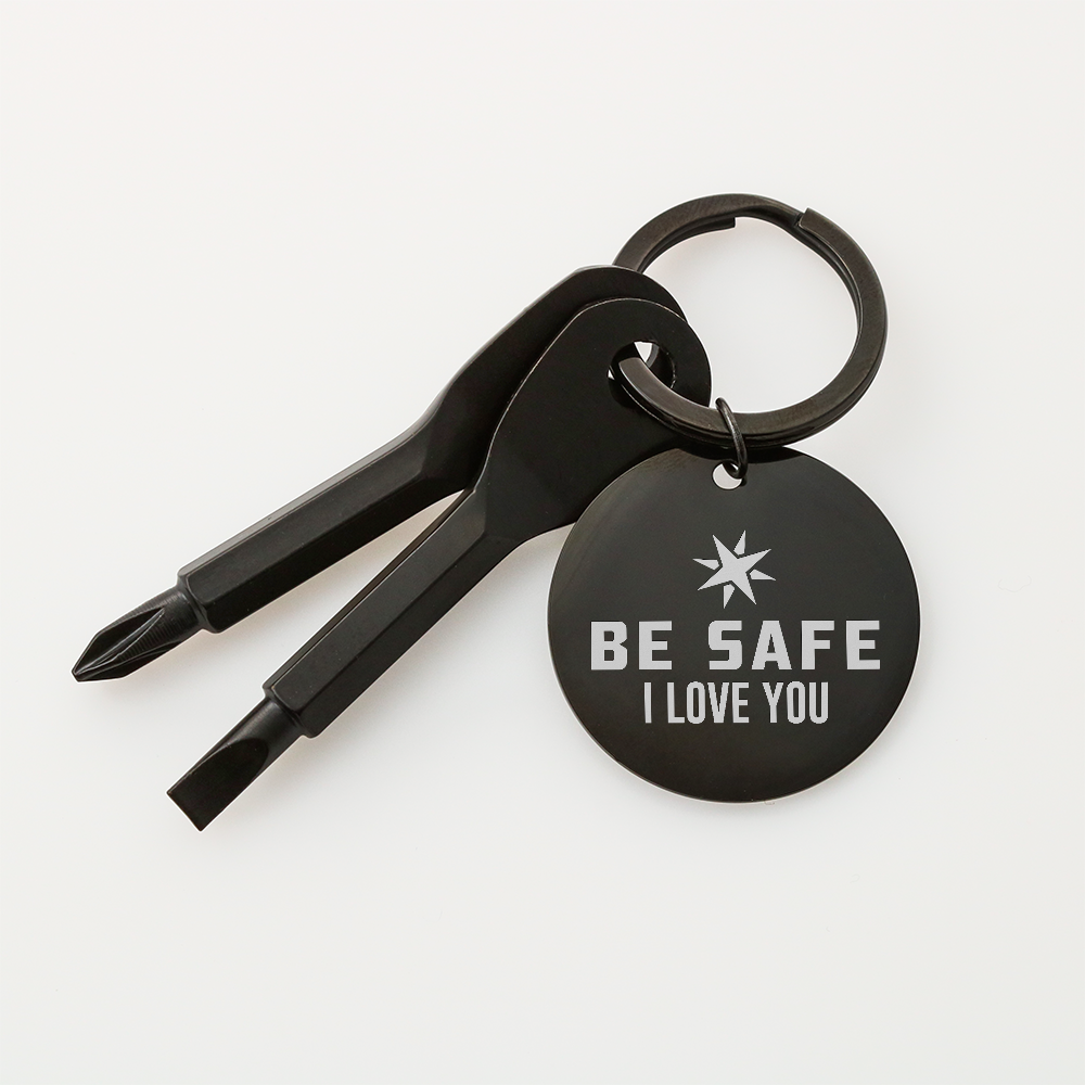 "Be Safe, I Love You" Personalised Screwdriver Keychain