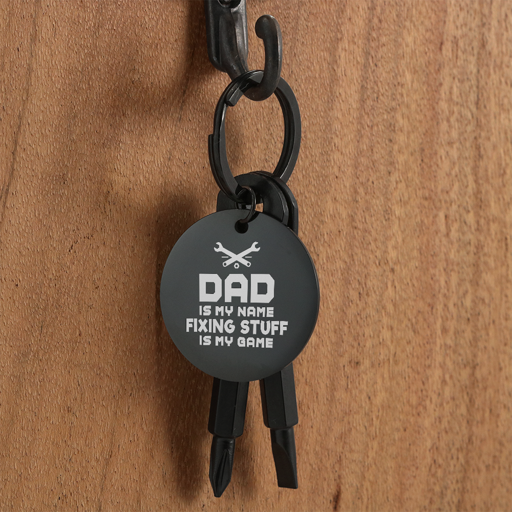 "Dad Is My Name, Fixing Stuff Is My Game" Personalised Screwdriver Keychain