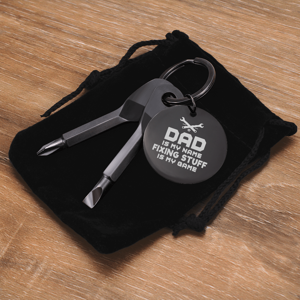 "Dad Is My Name, Fixing Stuff Is My Game" Personalised Screwdriver Keychain