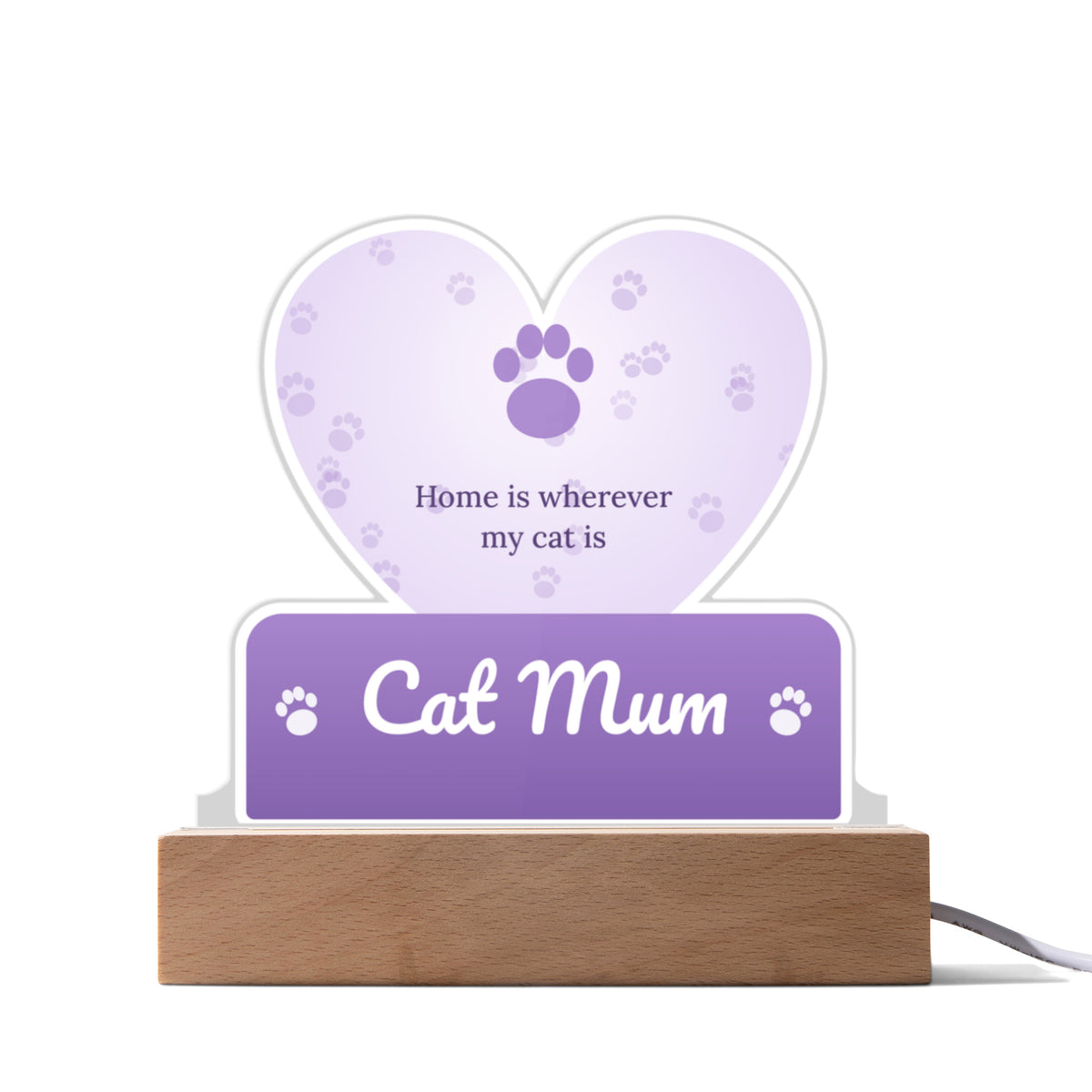 Cat Mum – Custom Cut LED Acrylic Plaque
