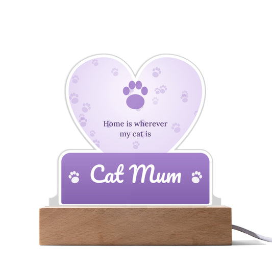 Cat Mum – Custom Cut LED Acrylic Plaque