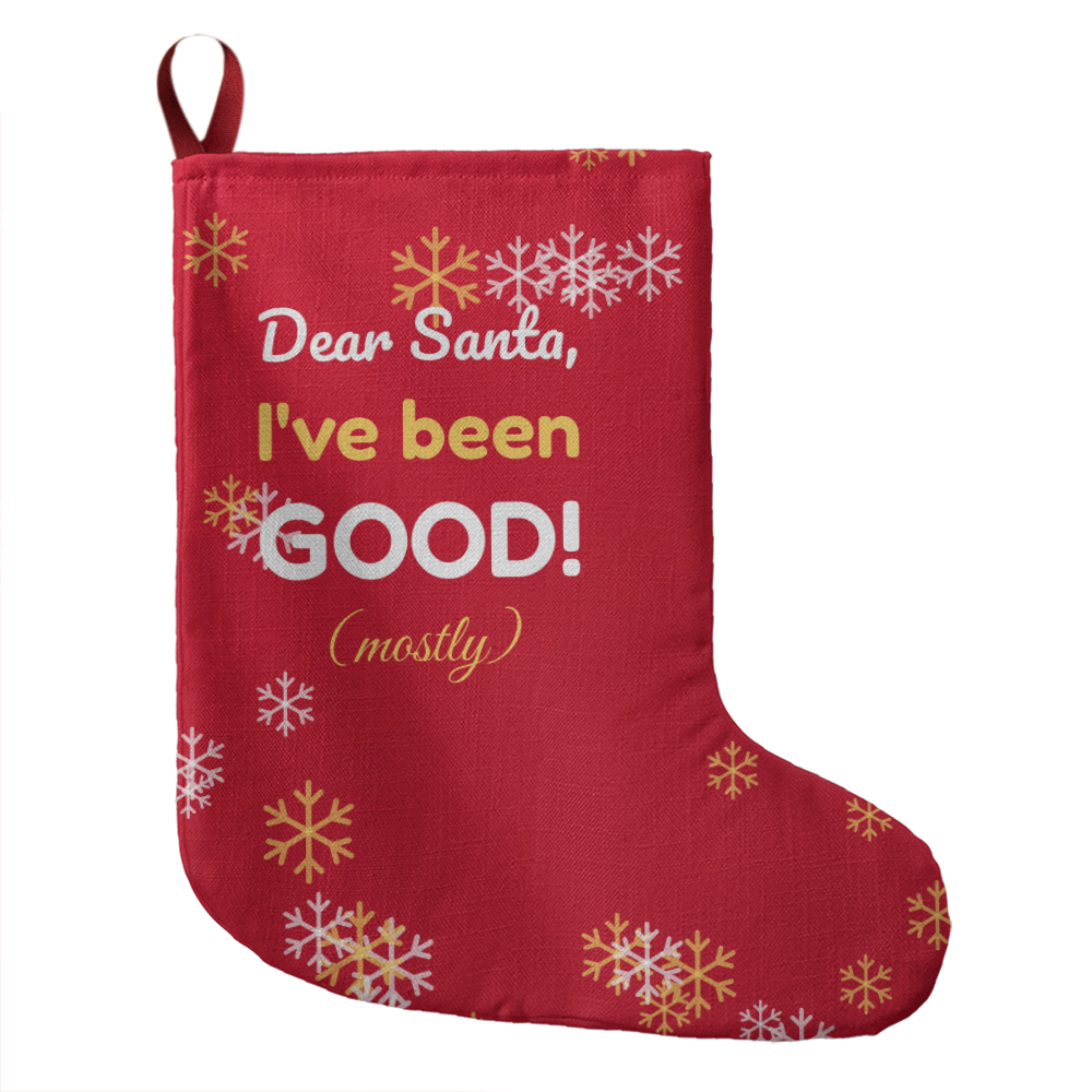 Dear Santa, I've Been Good! – Giant Christmas Stocking