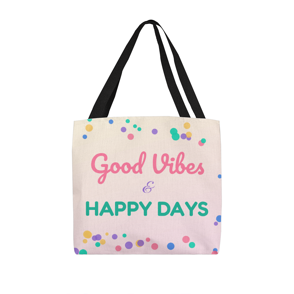 Good Vibes & Happy Days – Tote Bag