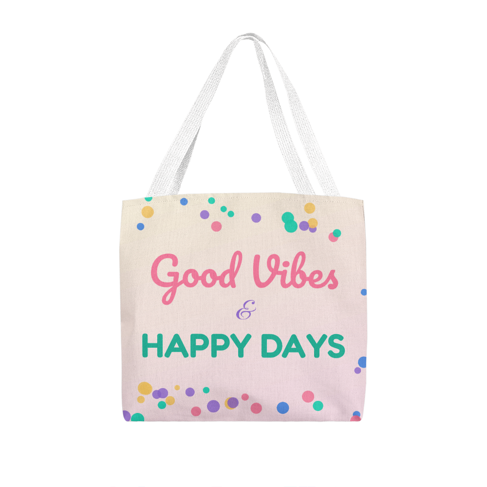 Good Vibes & Happy Days – Tote Bag