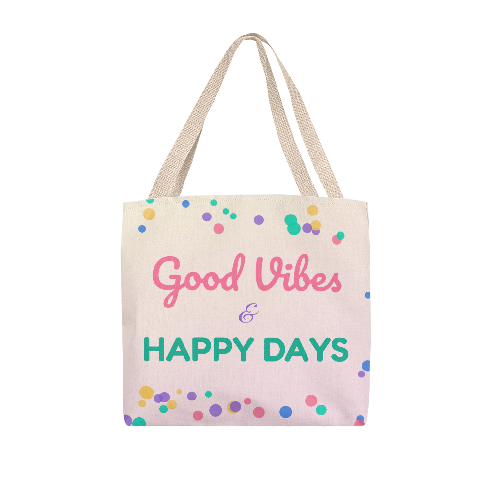 Good Vibes & Happy Days – Tote Bag