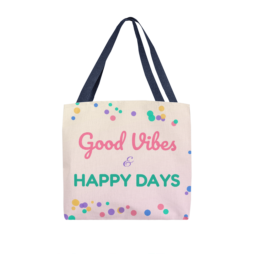 Good Vibes & Happy Days – Tote Bag